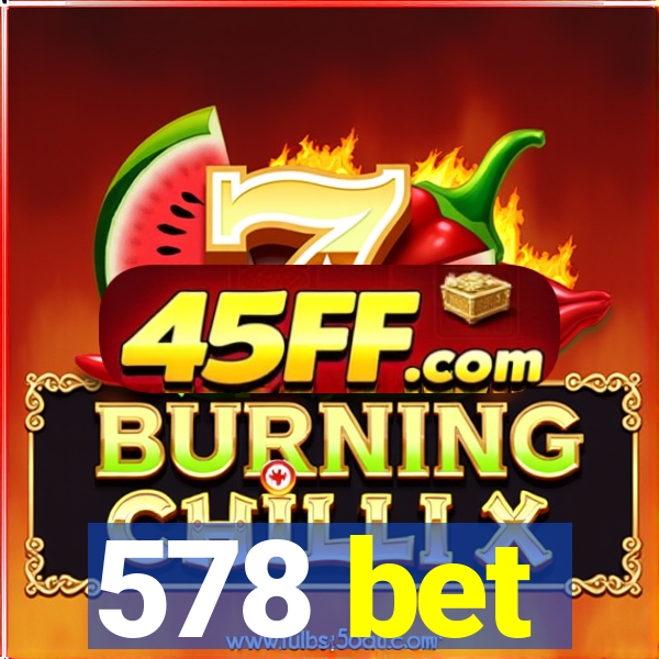 578 bet